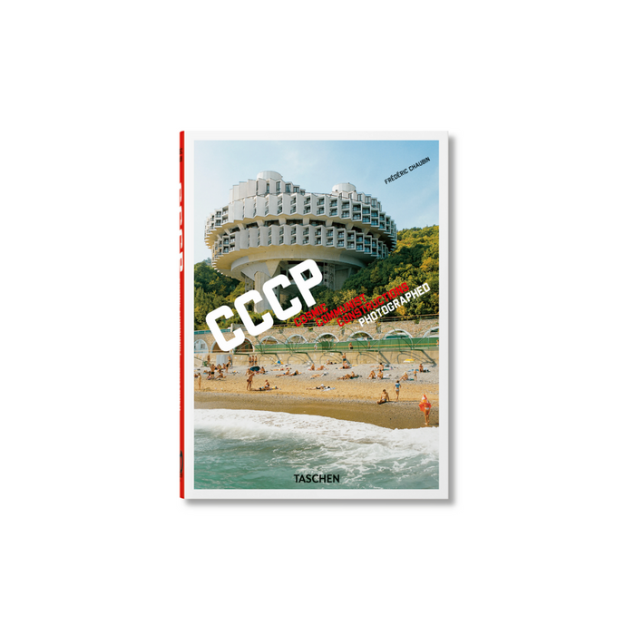 "CCCP. Cosmic Communist Constructions Photographed. 40th Ed." - Frédéric Chaubin