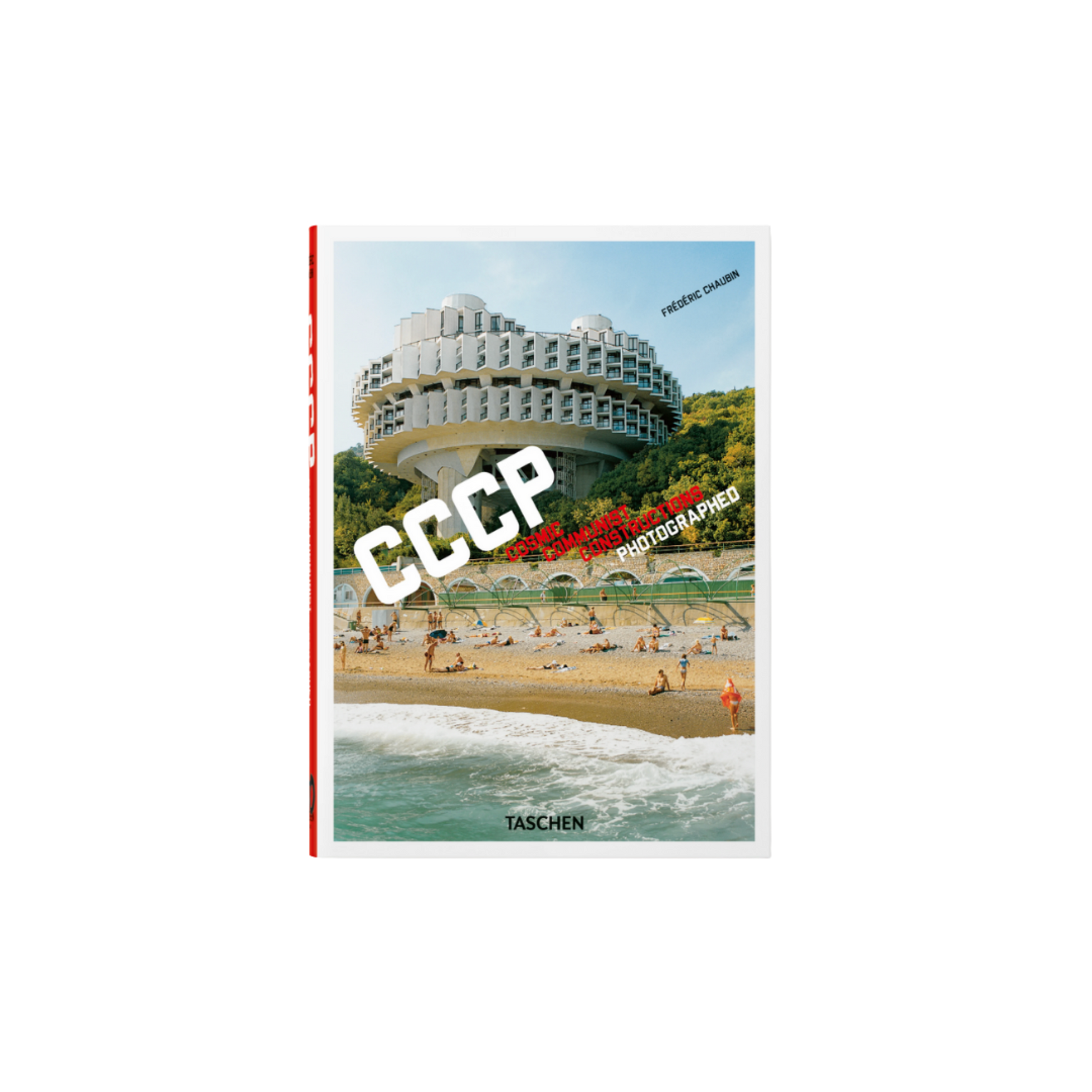 "CCCP. Cosmic Communist Constructions Photographed. 40th Ed." - Frédéric Chaubin