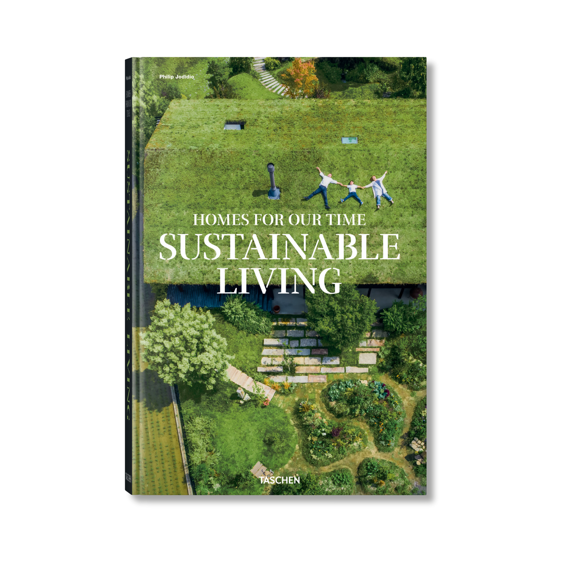 Homes for Our Time. Sustainable Living - Philip Jodidio