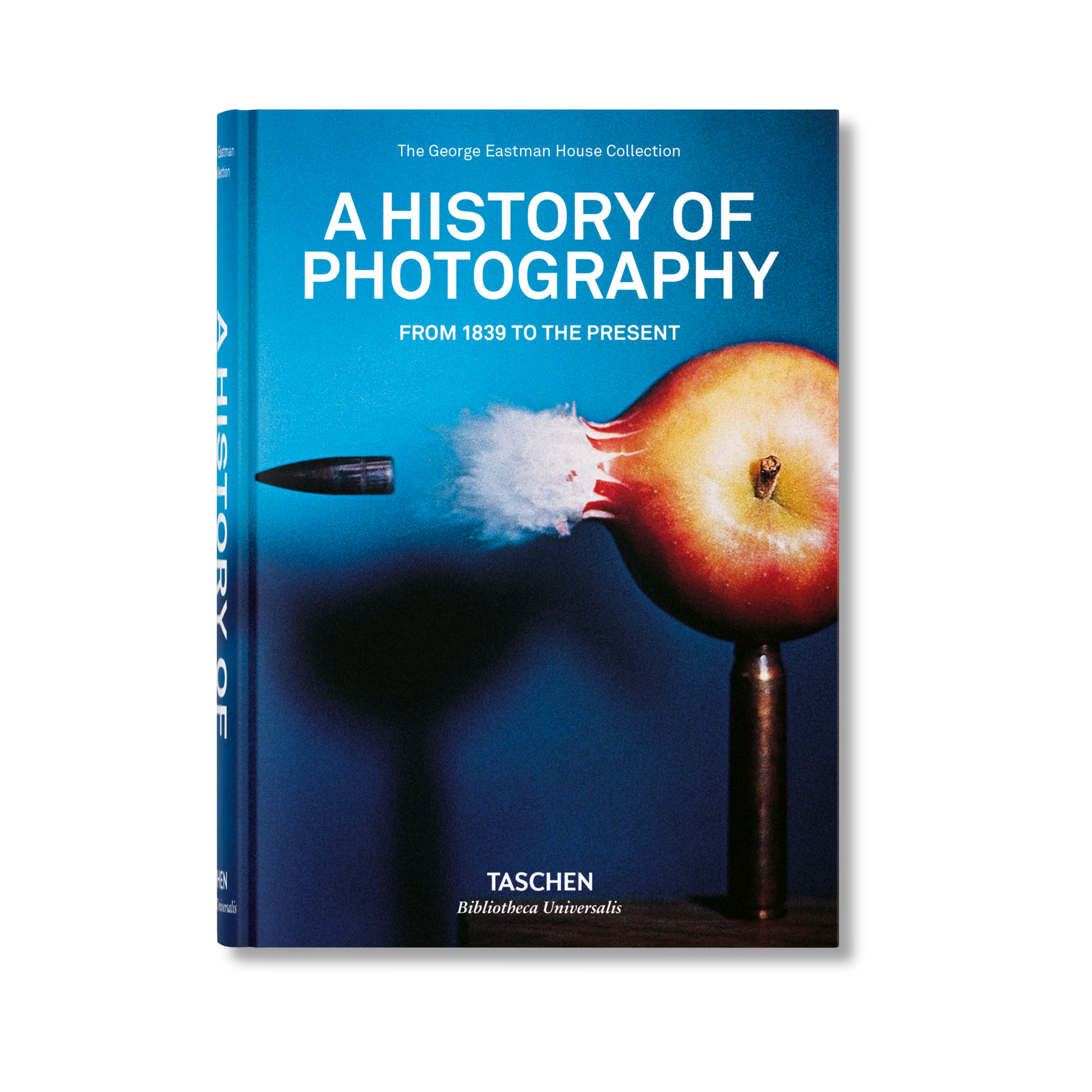 A History of Photography. From 1839 to the Present - The George Eastman House Collection