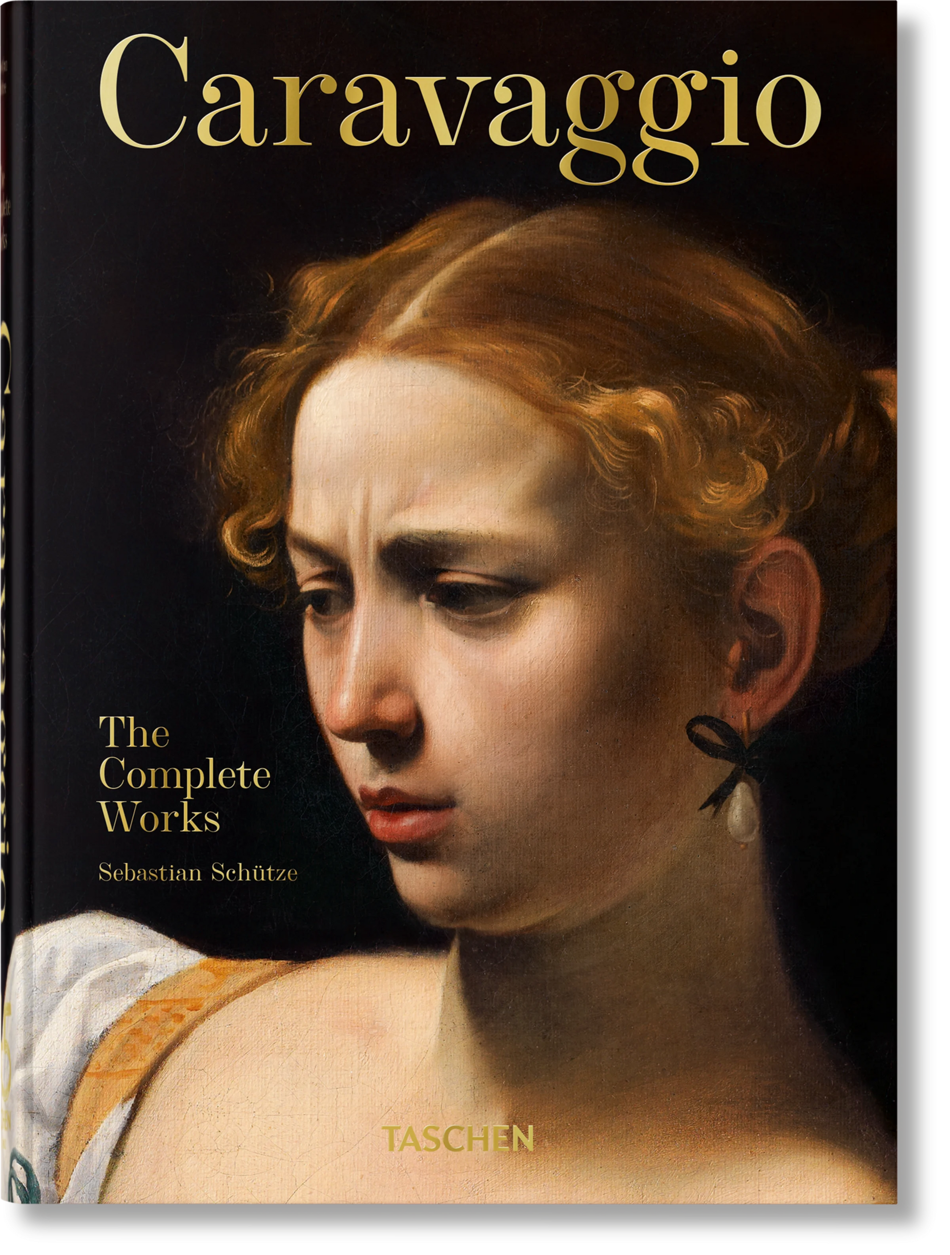 Caravaggio. The Complete Works - Sebastian Schütze