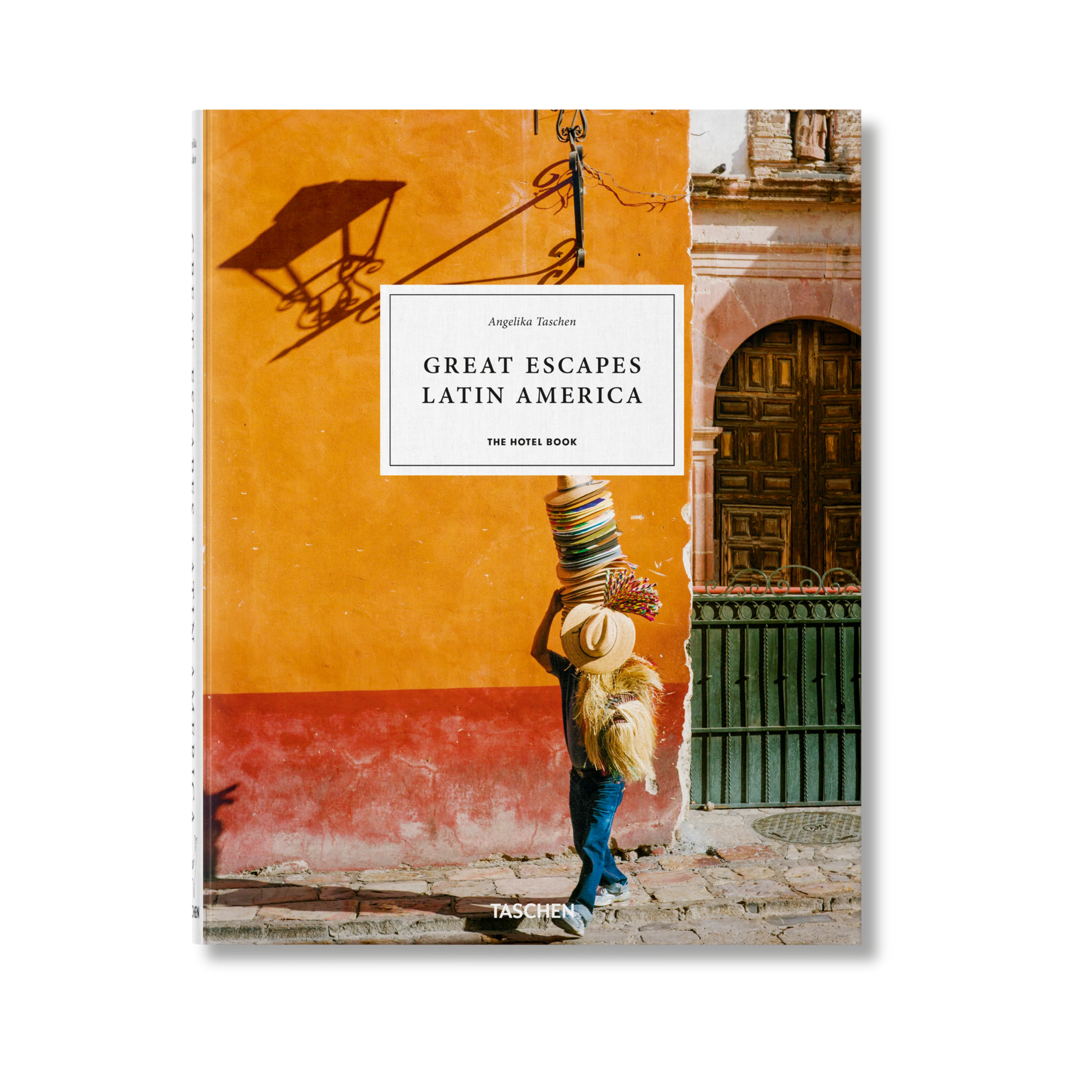 Great Escapes Latin America. The Hotel Book - Angelika Taschen
