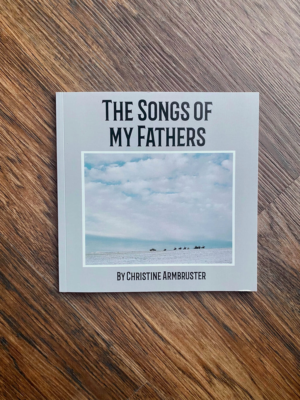 The Songs of My Fathers - Christine Armbruster