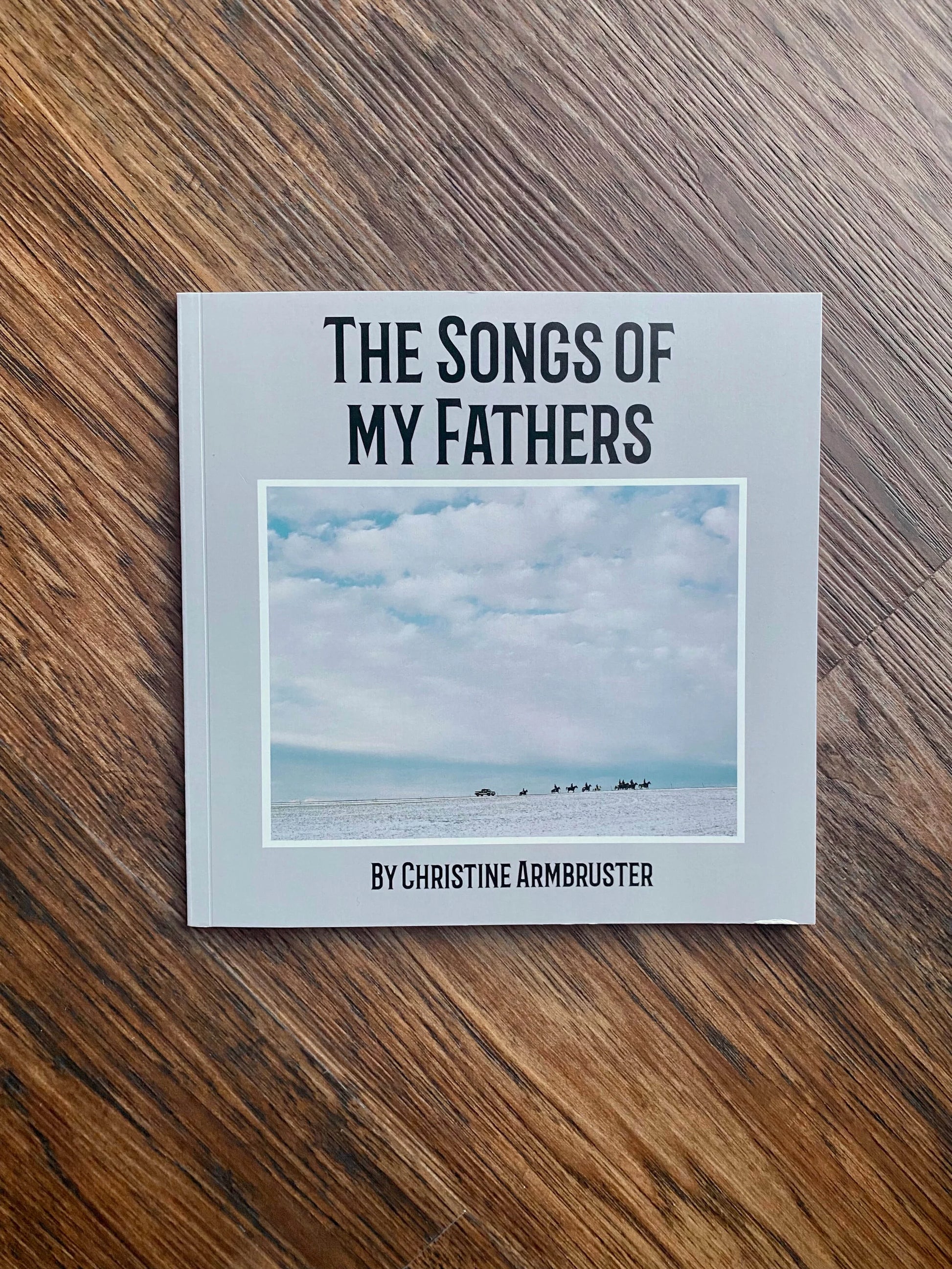 The Songs of My Fathers - Christine Armbruster