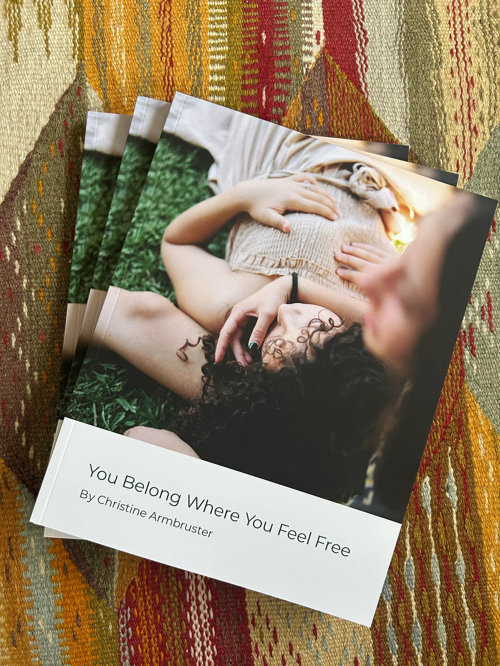 You Belong Where You Feel Free - Christine Armbruster