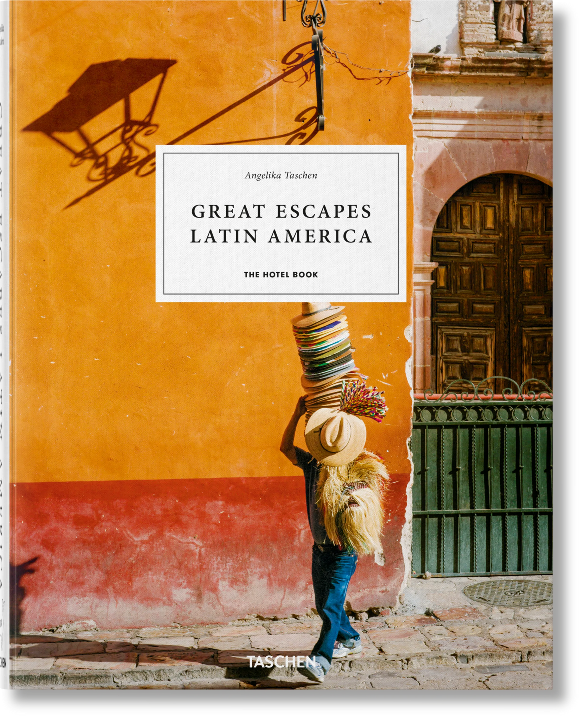 Great Escapes Latin America. The Hotel Book - Angelika Taschen